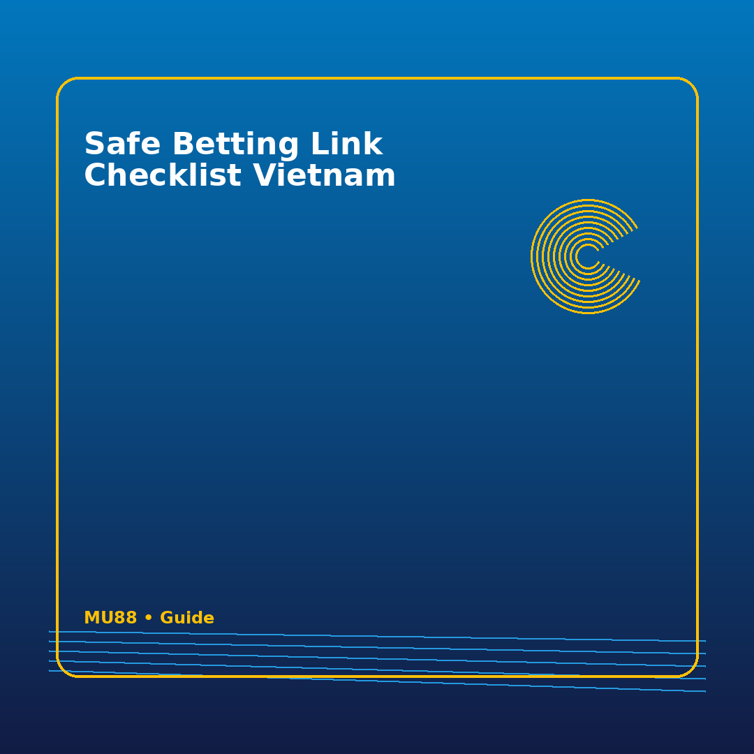 safe betting link checklist vietnam